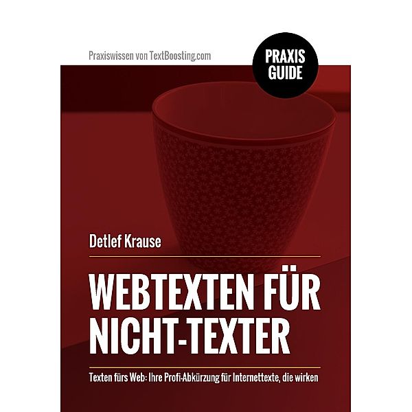 Webtexten für Nicht-Texter, Detlef Krause