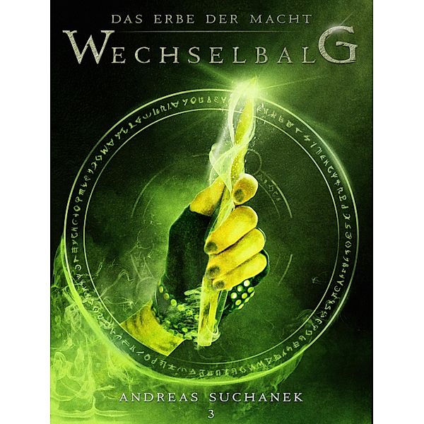 Wechselbalg / Das Erbe der Macht Bd.3, Andreas Suchanek