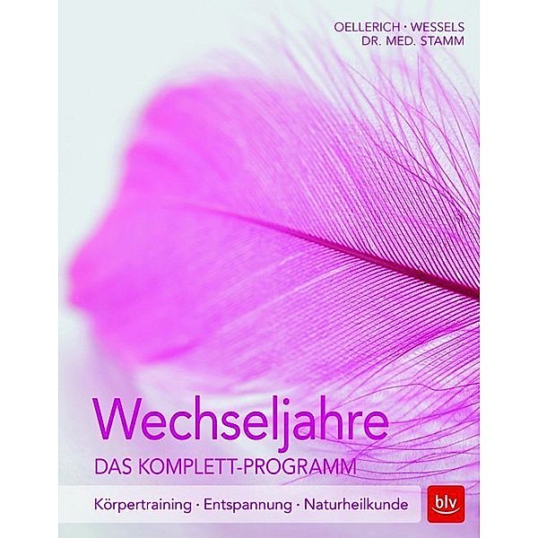 Wechseljahre. Das Komplett-Programm, Heike Oellerich, Miriam Wessels