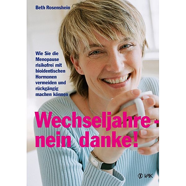 Wechseljahre - nein danke!, Beth Rosenshein