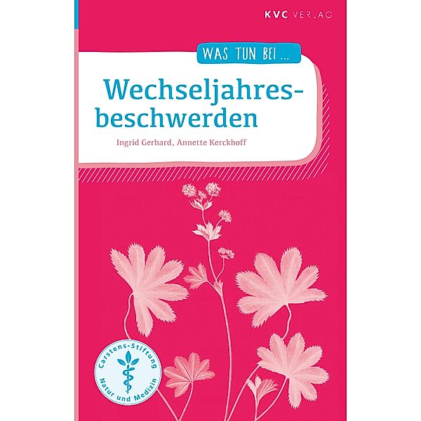 Wechseljahresbeschwerden / Was tun bei, Ingrid Gerhard, Annette Kerckhoff