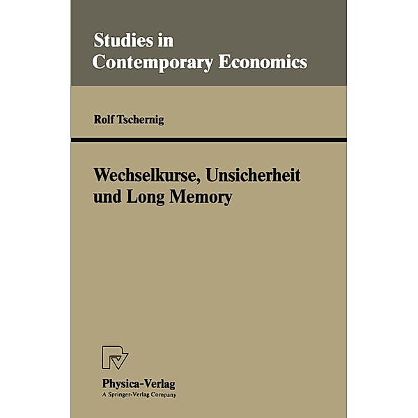 Wechselkurse, Unsicherheit und Long Memory, Rolf Tschernig