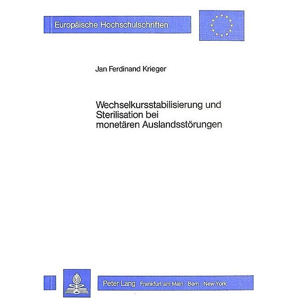 Wechselkursstabilisierung und Sterilisation bei monetären Auslandsstörungen, Jan Ferdinand Krieger