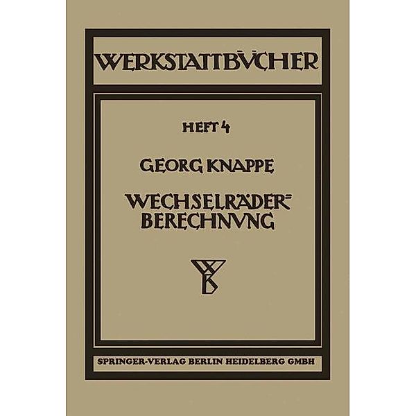 Wechselräderberechnung für Drehbänke unter Berücksichtigung der schwierigen Steigungen / Werkstattbücher, Georg Knappe