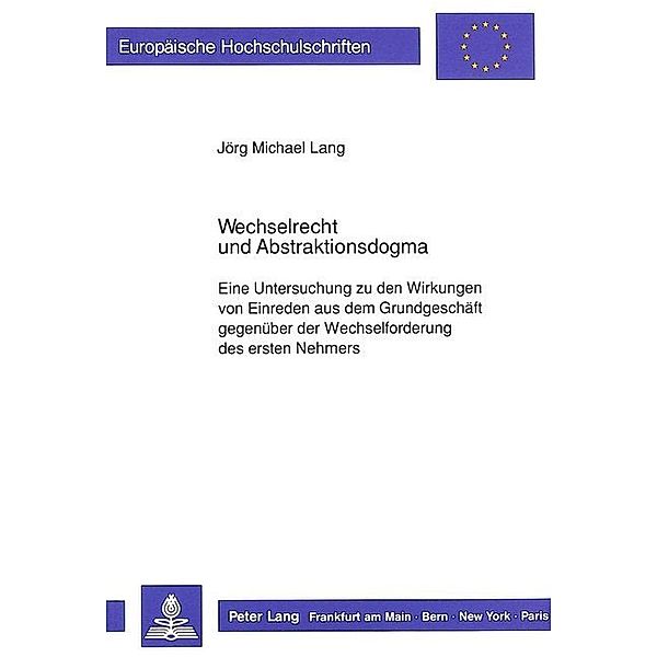 Wechselrecht und Abstraktionsdogma, Jörg Michael Lang