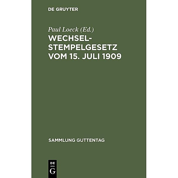 Wechselstempelgesetz vom 15. Juli 1909 / Sammlung Guttentag
