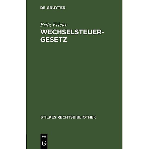 Wechselsteuergesetz, Fritz Fricke