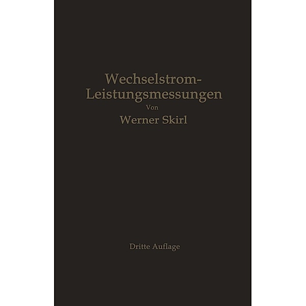 Wechselstrom-Leistungsmessungen, Werner Skirl