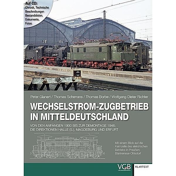 Wechselstrom-Zugbetrieb in Mitteldeutschland, m. CD-ROM, Peter Glanert, Thomas Scherrans, Thomas Borbe