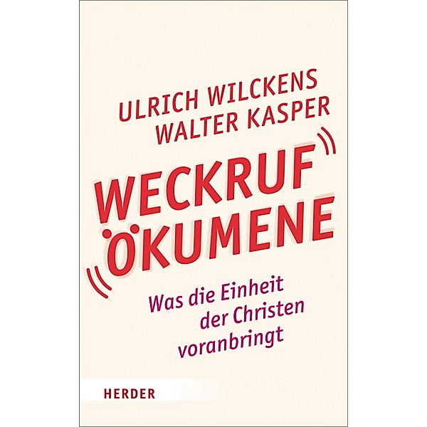 Weckruf Ökumene, Ulrich Wilckens, Walter Kasper