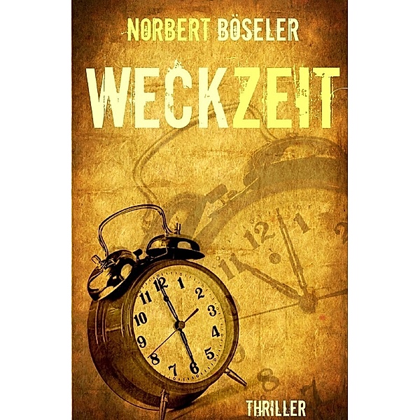 Weckzeit, Norbert Böseler