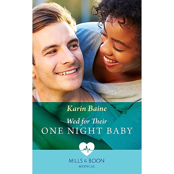 Wed For Their One Night Baby (Mills & Boon Medical), Karin Baine