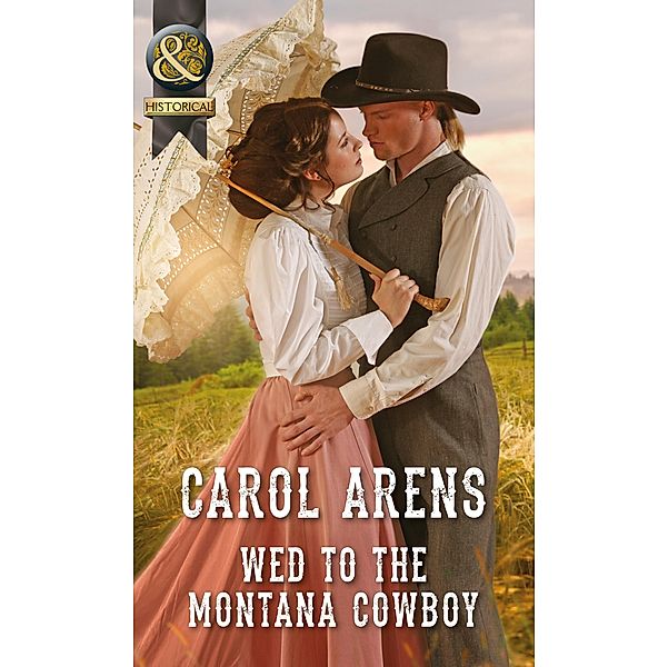 Wed To The Montana Cowboy / The Walker Twins Bd.1, Carol Arens