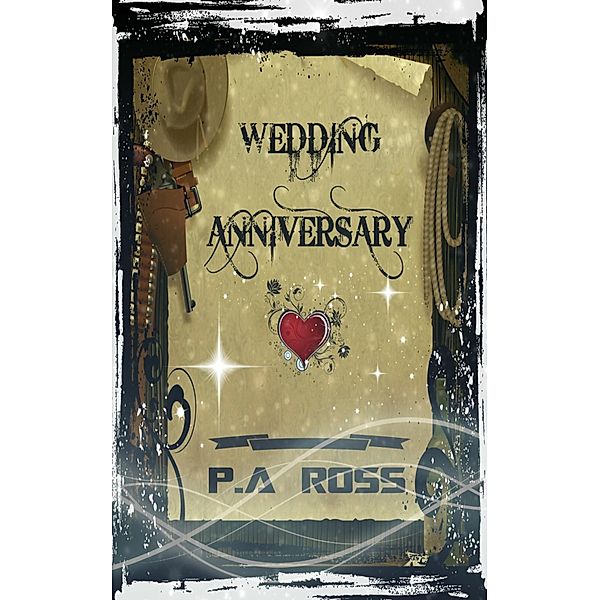 Wedding Anniversary / P.A. Ross, P. A. Ross