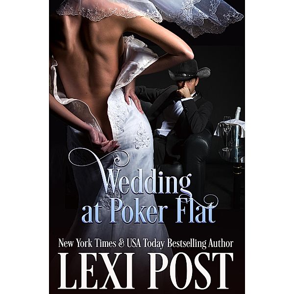 Wedding at Poker Flat (Poker Flat Series, #5) / Poker Flat Series, Lexi Post