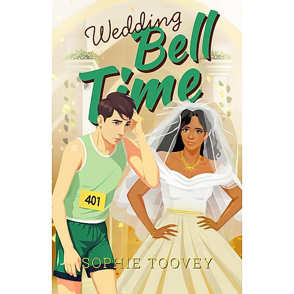 Wedding Bell Time (Bell Time Series, #2) / Bell Time Series, Sophie Toovey