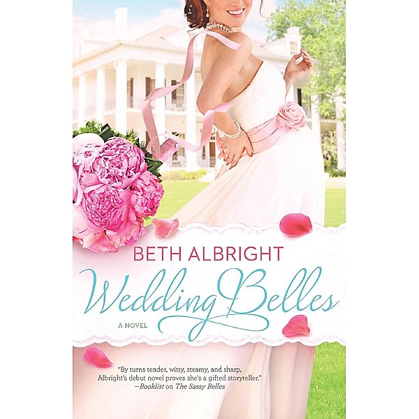 Wedding Belles / A Sassy Belles Novel Bd.2, Beth Albright