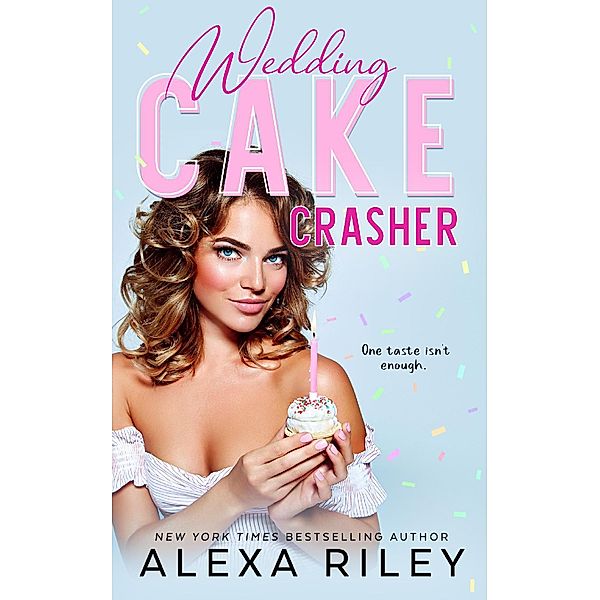 Wedding Cake Crasher, Alexa Riley