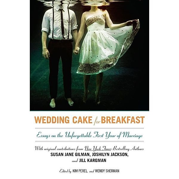Wedding Cake for Breakfast, Kim Perel, Wendy Sherman