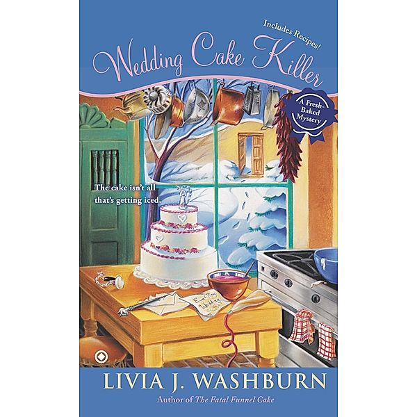 Wedding Cake Killer / Fresh-Baked Mystery Bd.7, Livia J. Washburn
