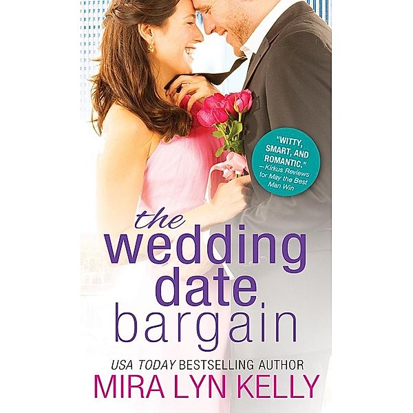 Wedding Date Bargain / The Wedding Date, Mira Lyn Kelly