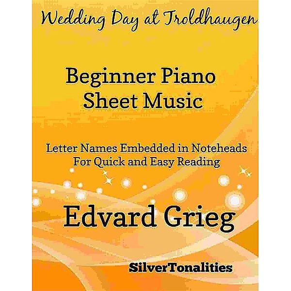 Wedding Day at Troldhaugen Beginner Piano Sheet Music, Silvertonalities