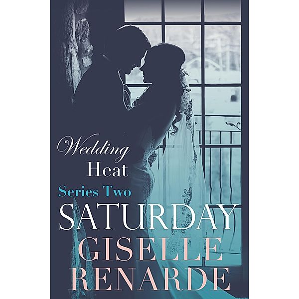 Wedding Heat Saturday / Wedding Heat, Giselle Renarde