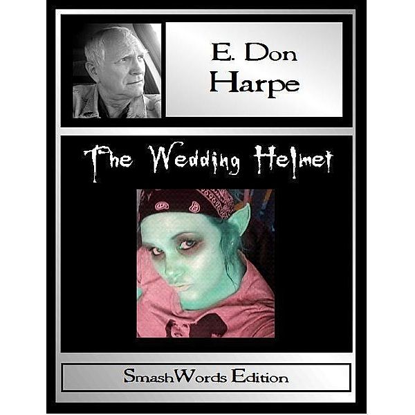 Wedding Helmet / E. Don Harpe, E. Don Harpe