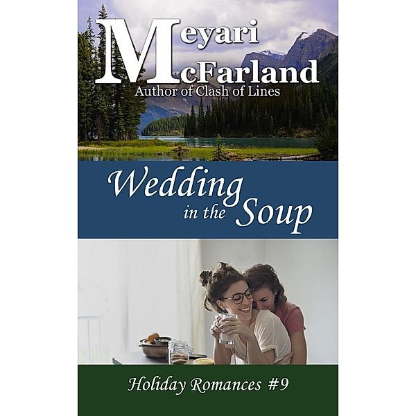 Wedding in the Soup (Holiday Romances, #9), Meyari McFarland