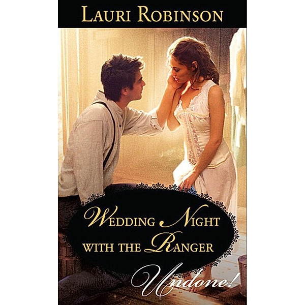 Wedding Night With The Ranger (Mills & Boon Modern), Lauri Robinson