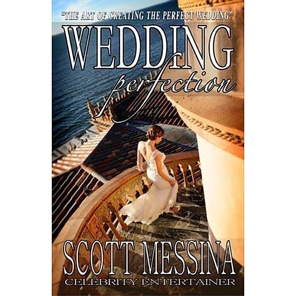 Wedding Perfection, Scott Messina