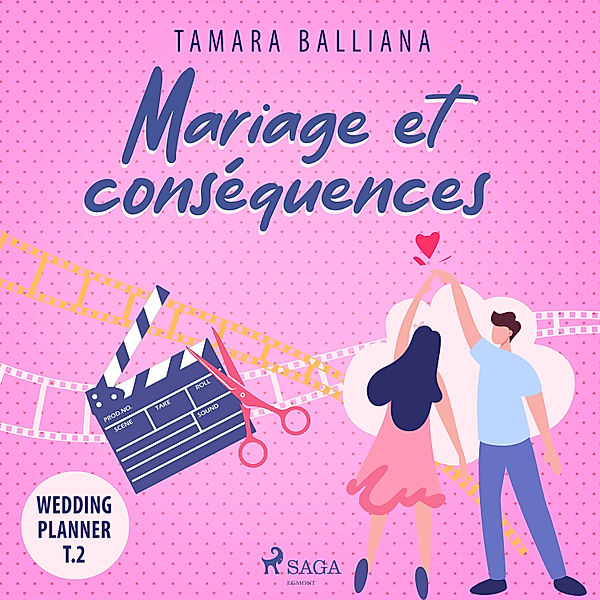 Wedding Planner - 2 - Mariage et conséquences, Tamara Balliana