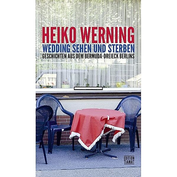 Wedding sehen und sterben, Heiko Werning