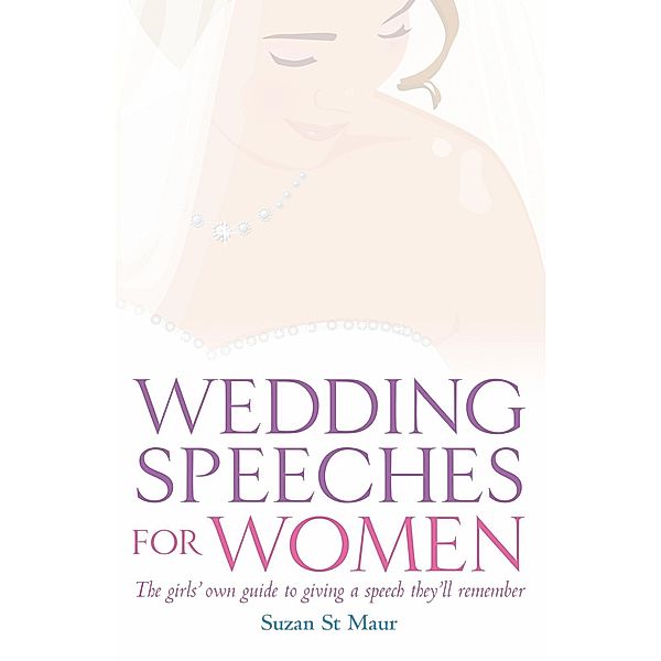 Wedding Speeches For Women, Suzan St Maur