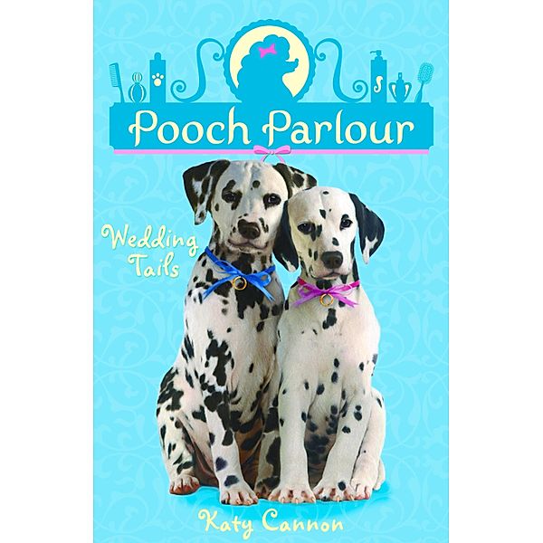 Wedding Tails / Pooch Parlour Bd.4, Katy Cannon