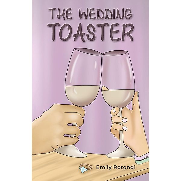 Wedding Toaster / Austin Macauley Publishers, Emily Rotondi
