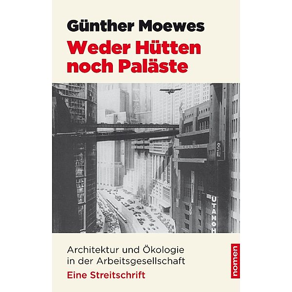 Weder Hütten noch Paläste, Günther Moewes