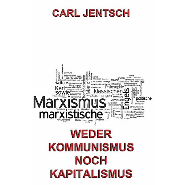 Weder Kommunismus noch Kapitalismus, Carl Jentsch