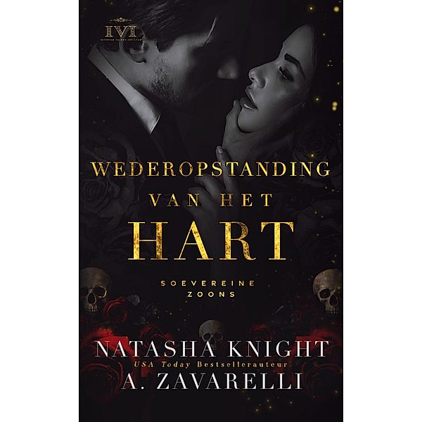 Wederopstanding van het hart (Soevereine zoons, #3) / Soevereine zoons, Natasha Knight, A. Zavarelli