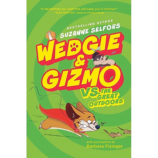 Wedgie & Gizmo vs. the Great Outdoors / Wedgie & Gizmo Bd.3, Suzanne Selfors