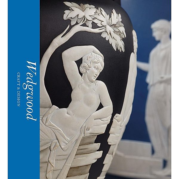 Wedgwood: Craft & Design, Catrin Jones