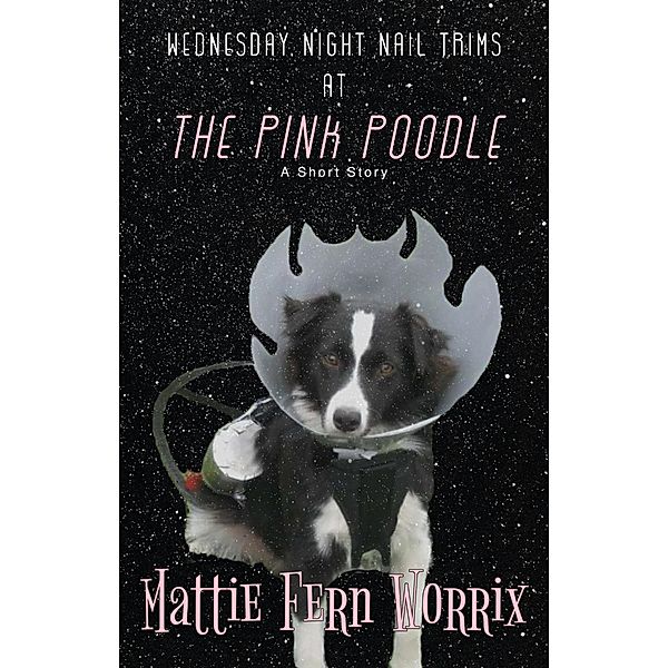 Wednesday Night Nail Trims At The Pink Poodle, Mattie Fern Worrix