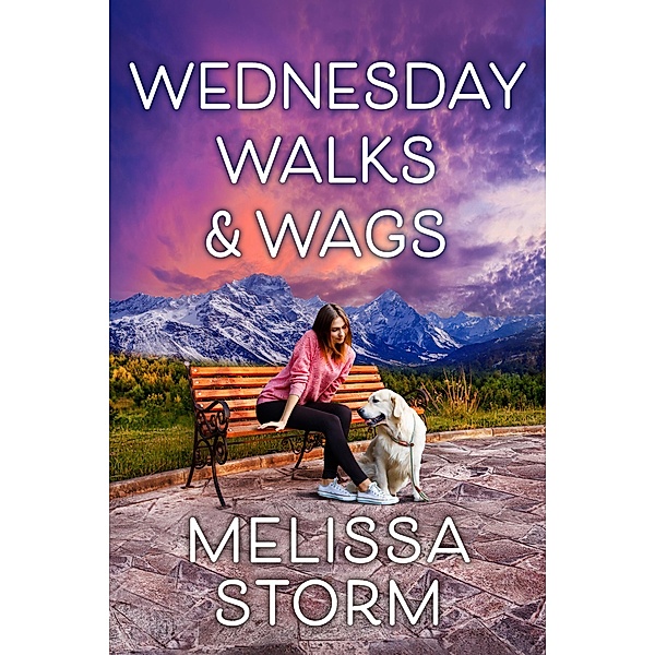 Wednesday Walks & Wags / The Sunday Potluck Club Bd.2, Melissa Storm
