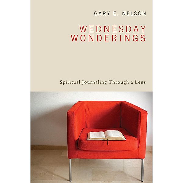 Wednesday Wonderings, Gary E. Nelson