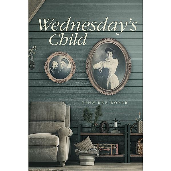 Wednesday's Child, Tina Rae Boyer