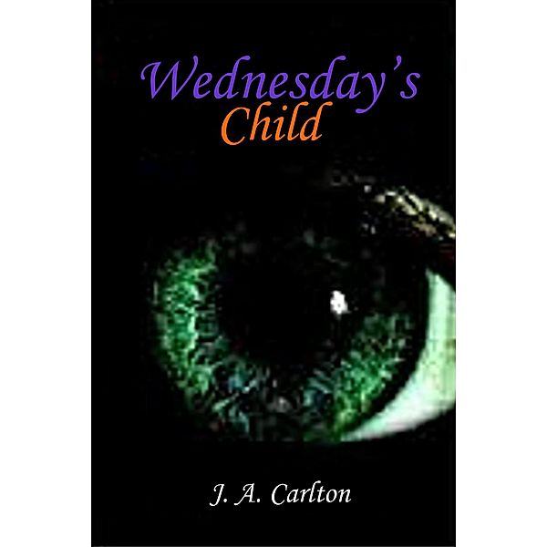 Wednesday's Child (Freedom Fighters, #1) / Freedom Fighters, Ja Carlton