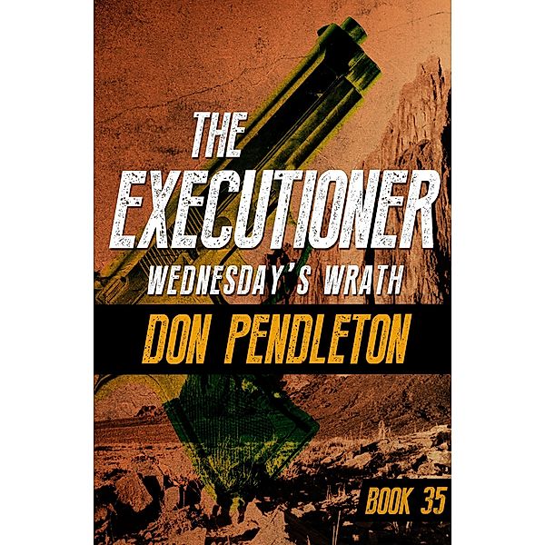 Wednesday's Wrath / The Executioner, Don Pendleton