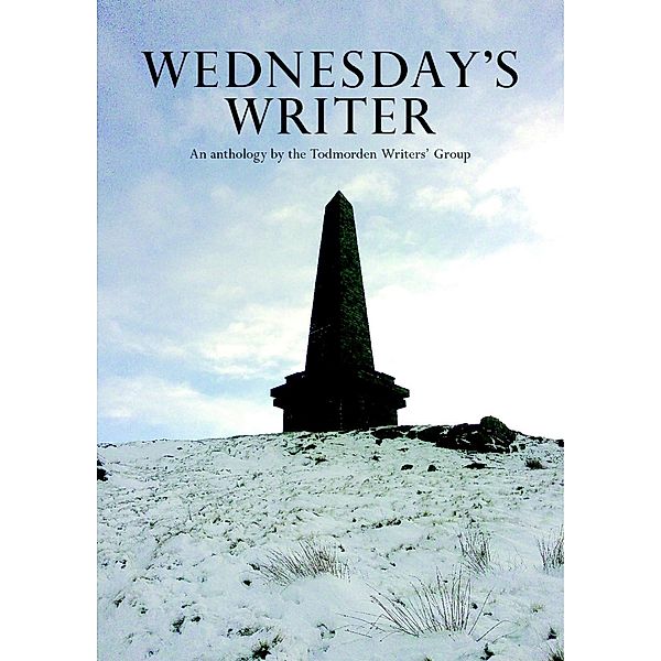 Wednesday's Writer, Todmorden Writers' Group