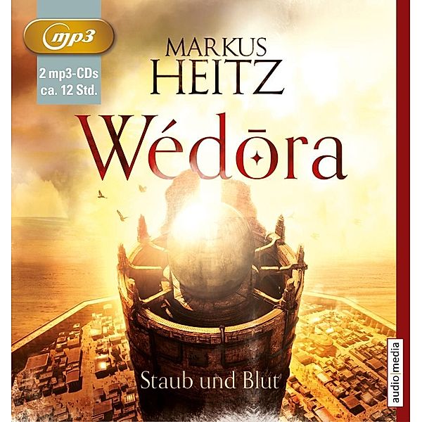 Wédora - 1 - Staub und Blut, Markus Heitz