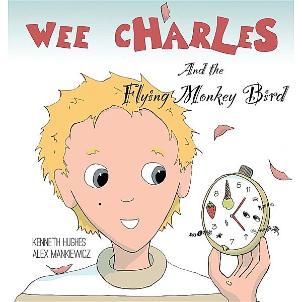 Wee Charles: Wee Charles and the Flying Monkey Bird, Kenneth Hughes